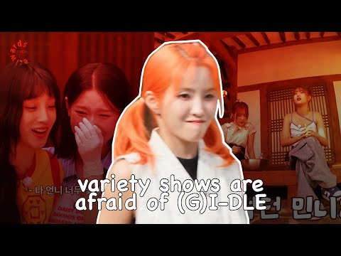 variety shows are afraid of GIDLE (funny compilation)