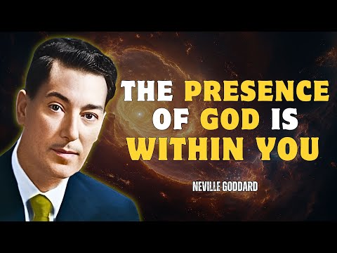 The Presence Of God is Within You - Neville Goddard Motivation