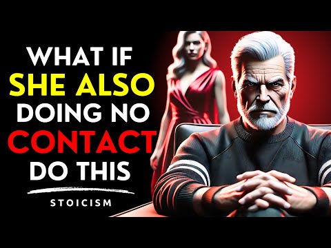 She’s Doing No Contact Too? Here’s the Stoic Way to Win the Silent War