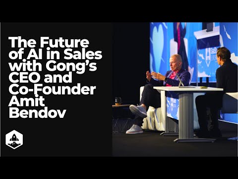 The Future of AI in Sales with Gong’s CEO and Co-Founder Amit Bendov