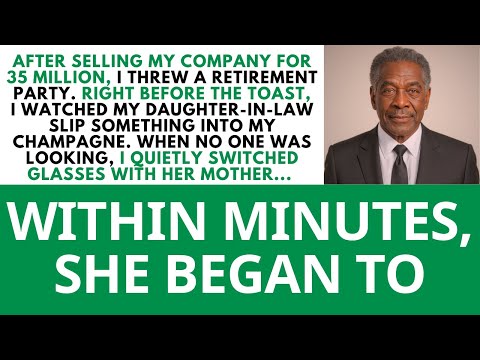 At My Retirement Party, My Daughter In Law Slipped Something In My Drink — So I Switch Glasses...