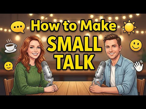 How to Make Small Talk in English | Real Conversation Practice | English Podcast