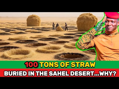 What Really Lies Behind Burkina Faso’s “100 Tons of Straw” Sahel Soil Plan?