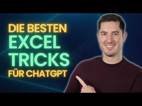 DIE BESTEN EXCEL TRICKS FÜR CHATGPT - So wirst du zum Excel-Profi dank künstlicher Intelligenz