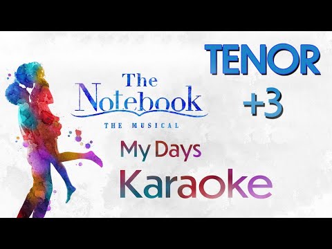My Days Tenor Key Karaoke Instrumental From The Notebook Original Broadway Cast Recording