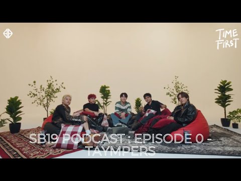 SB19 PODCAST - EPISODE 0 : TAYMPERS✨