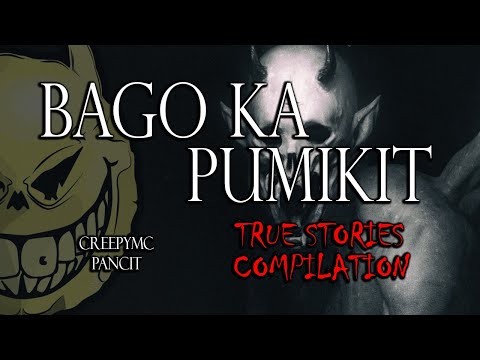 BAGO KA PUMIKIT - TRUE HORROR STORIES - COMPILATION