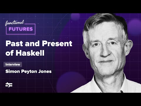 Past and Present of Haskell – Interview with Simon Peyton Jones