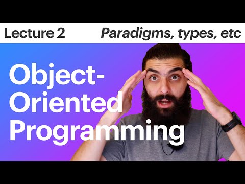 Object Oriented Programming – Lecture 2 – Paradigms, Types, Compilation, Purity, Programs