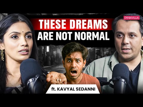 Decode Your Dreams & Past Life Memories with Kavyal Sedanni | The Pinkvilla Podcast