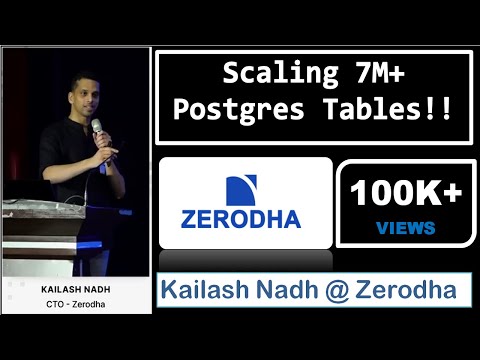 Scaling 7M+ Postgres Tables! by  Kailash Nadh CTO @zerodha