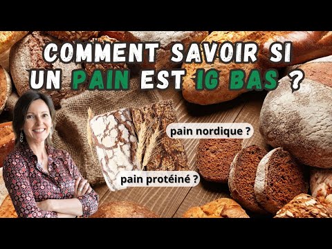 Comment reconnaitre un pain IG bas ?