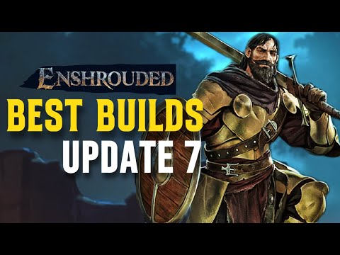 The Top 5 BEST Builds For Enshrouded Update 7!