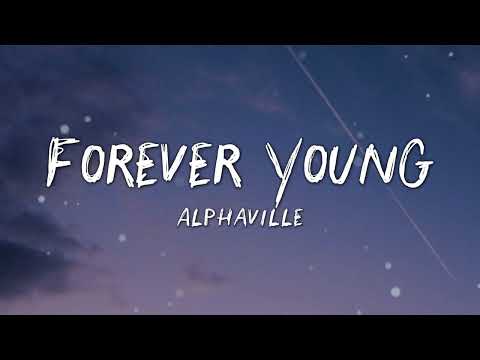Alphaville - Forever Young (Lyrics)
