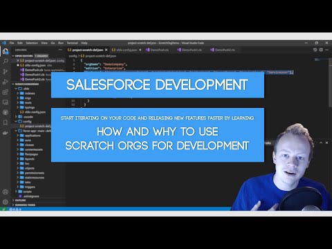 Salesforce Developer Tutorial - How and Why to use Scratch Orgs for Development