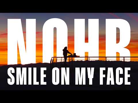 Nohr - 'Smile On My Face' (Official Video)