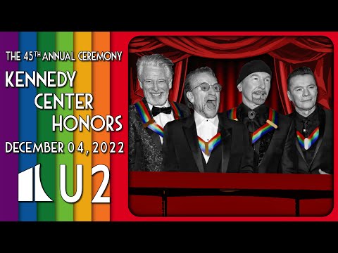 U2 | Kennedy Center Honors