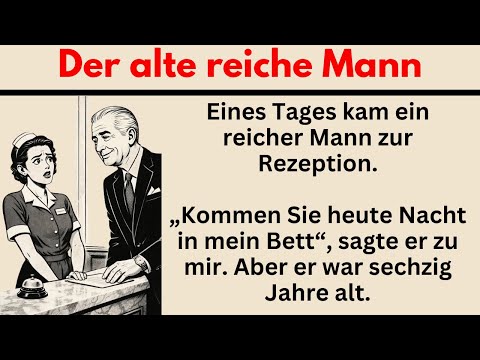 #103 | Der alte reiche Mann – Deutsch lernen mit wahre Geschichte
