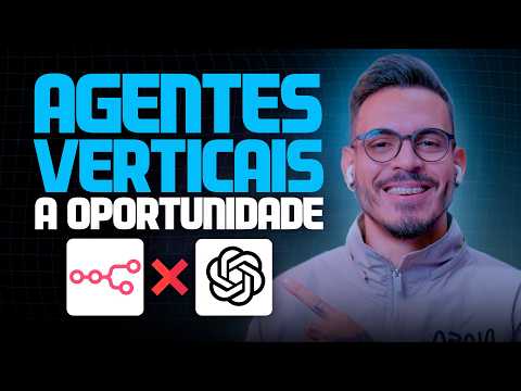 O que são AGENTES de IA VERTICAIS: APRENDA do ZERO!