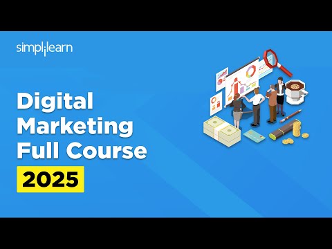 Digital Marketing Full Course 2025 | Digital Marketing Tutorial For Beginners | Simplilearn