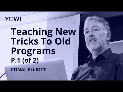 Teaching New Tricks to Old Programs Part 1 • Conal Elliott • YOW! 2017