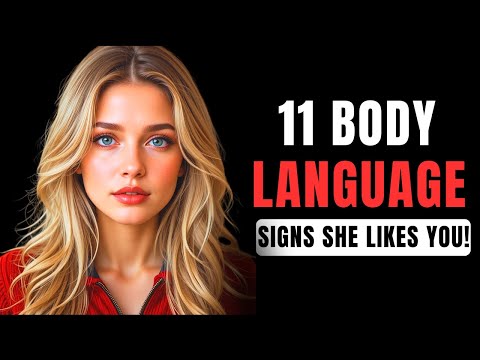 11 Body Language Signs She's Attracted To You - HIDDEN Signals She Likes You