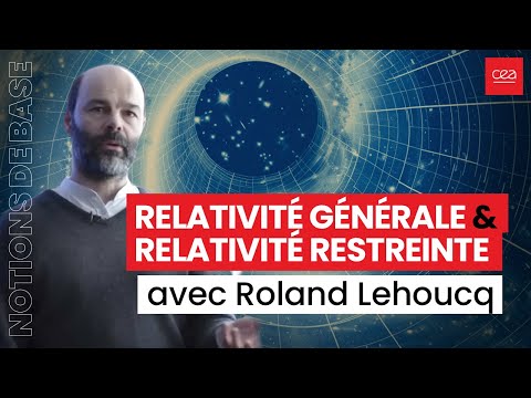 [Conférence] Notions de base sur la relativité générale et la relativité restreinte