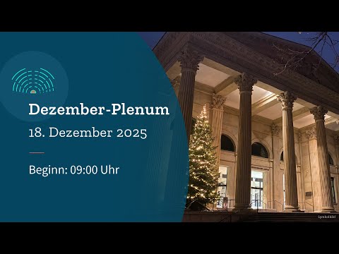 Dezember-Plenum: Donnerstag, 18. Dezember 2025