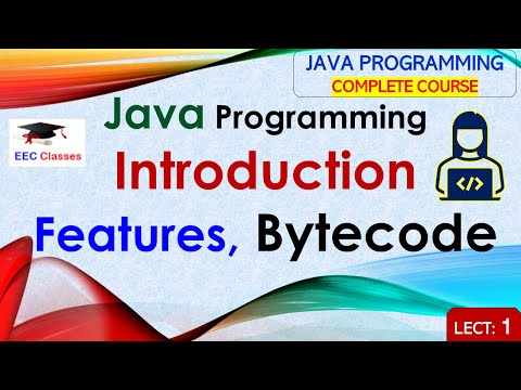 L1: Java Programming Introduction | Features of Java | Bytecode | Java Programming Lectures in Hindi