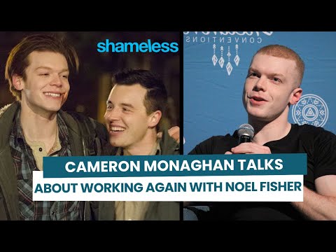 Cameron Monaghan says if he'd like to play again with Noel Fisher & talks about Shameless