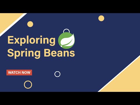 Exploring Spring Beans | Part-4