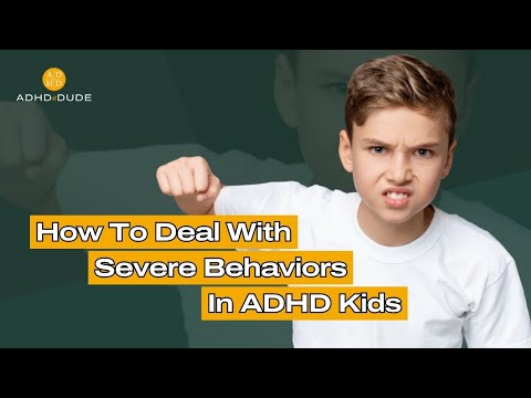 How to Deal with Severe Behaviors in ADHD Kids