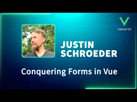 Conquering Forms in Vue - VueConf US 2023