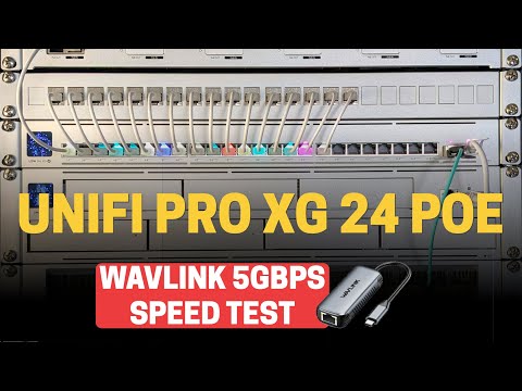 PoE+++ and 10G networking with the Unifi Pro XG 24 PoE switch and Wavlink