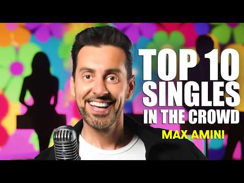 Top 10 Singles in the Crowd | Max Amini | Stand Up Comedy