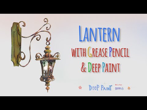 Lantern creation with Grease Pencil and Deep Paint
