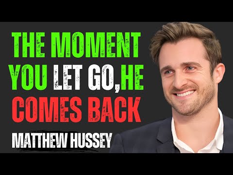 THIS WILL ALWAYS HAPPEN! BEFORE HE COMES BACK TO YOU! | Matthew Hussey Motivational Speech