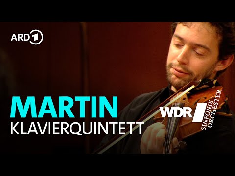 Frank Martin - Klavierquintett | WDR Sinfonieorchester