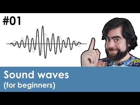 Sound waves explained! (for beginners) - Ep. 01