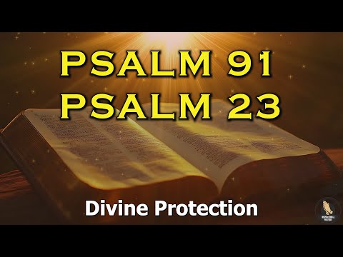 PSALM 23 And PSALM 91 | The Two Most Powerful Prayers In The Bible
