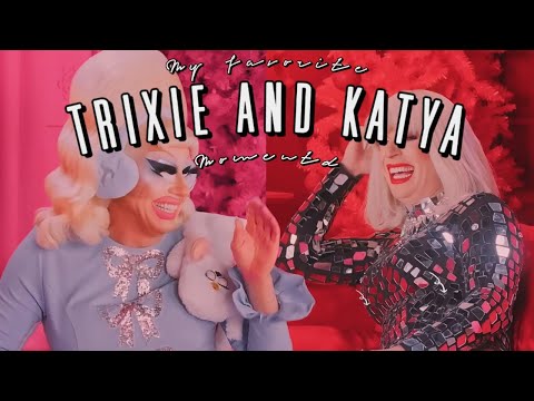 My favorite Trixie and Katya moments (part 5)