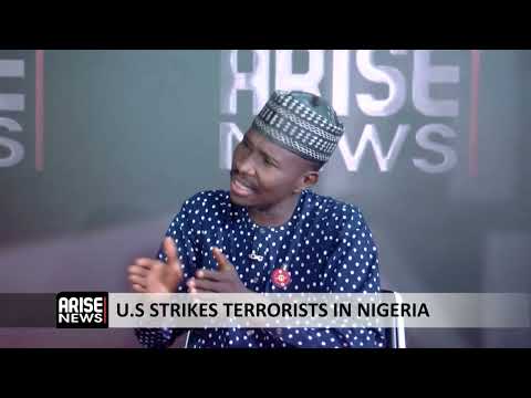 U.S Strikes Terrorists In Nigeria- Mark Adebayo | Salihu Dantata