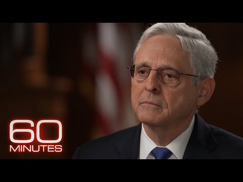 Attorney General Merrick Garland: The 60 Minutes Interview