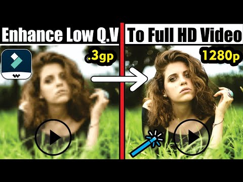 How to ENHANCE LOW QUALITY VIDEO to 1280p Full HD in Filmora