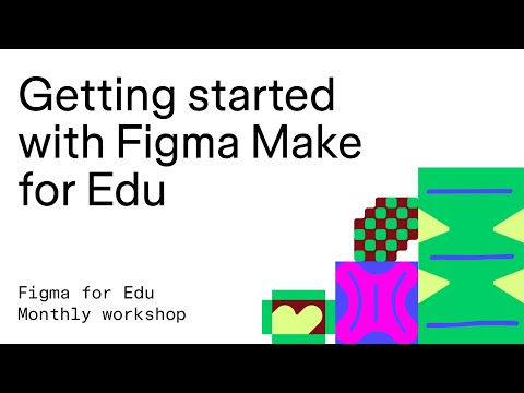 Figma for Edu: Getting started with Figma Make for Edu
