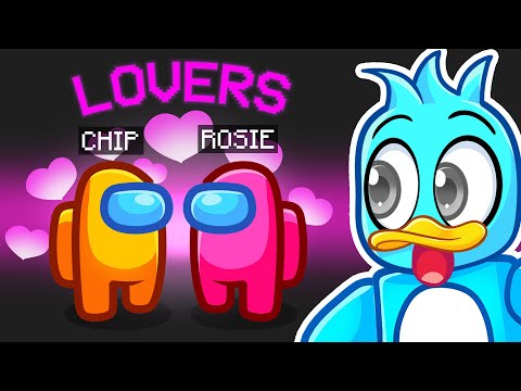 Chip and Rosie are LOVERS in Among Us…