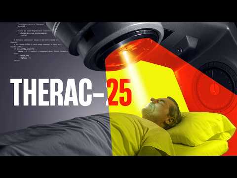 История Therac-25 — баг, убивший пациентов