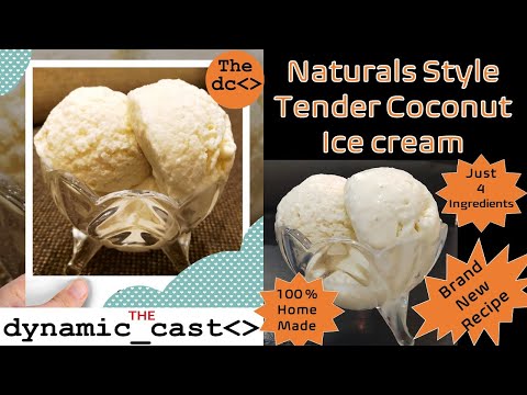 Home made Naturals style tender coconut ice cream  || No cooking -Just 4 ingredients || 100% Veg ||