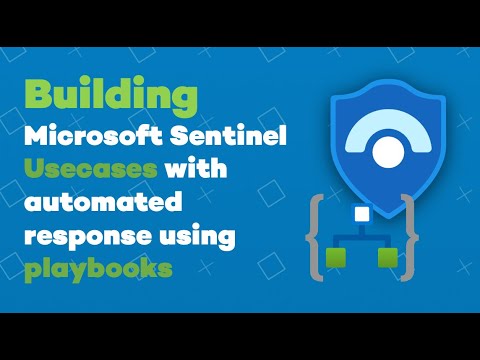 Building Microsoft Sentinel Usecases with automation using playbooks