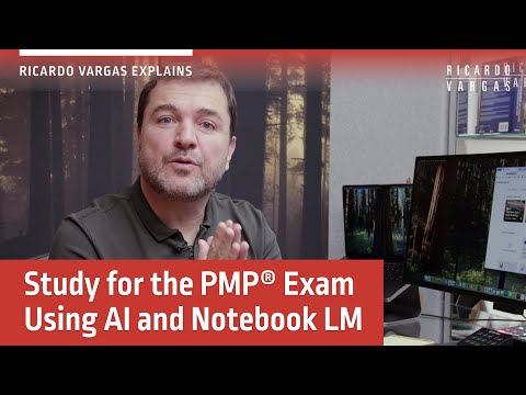 Ricardo Vargas Teaches How to Study for the PMP Using AI and Notebook LM